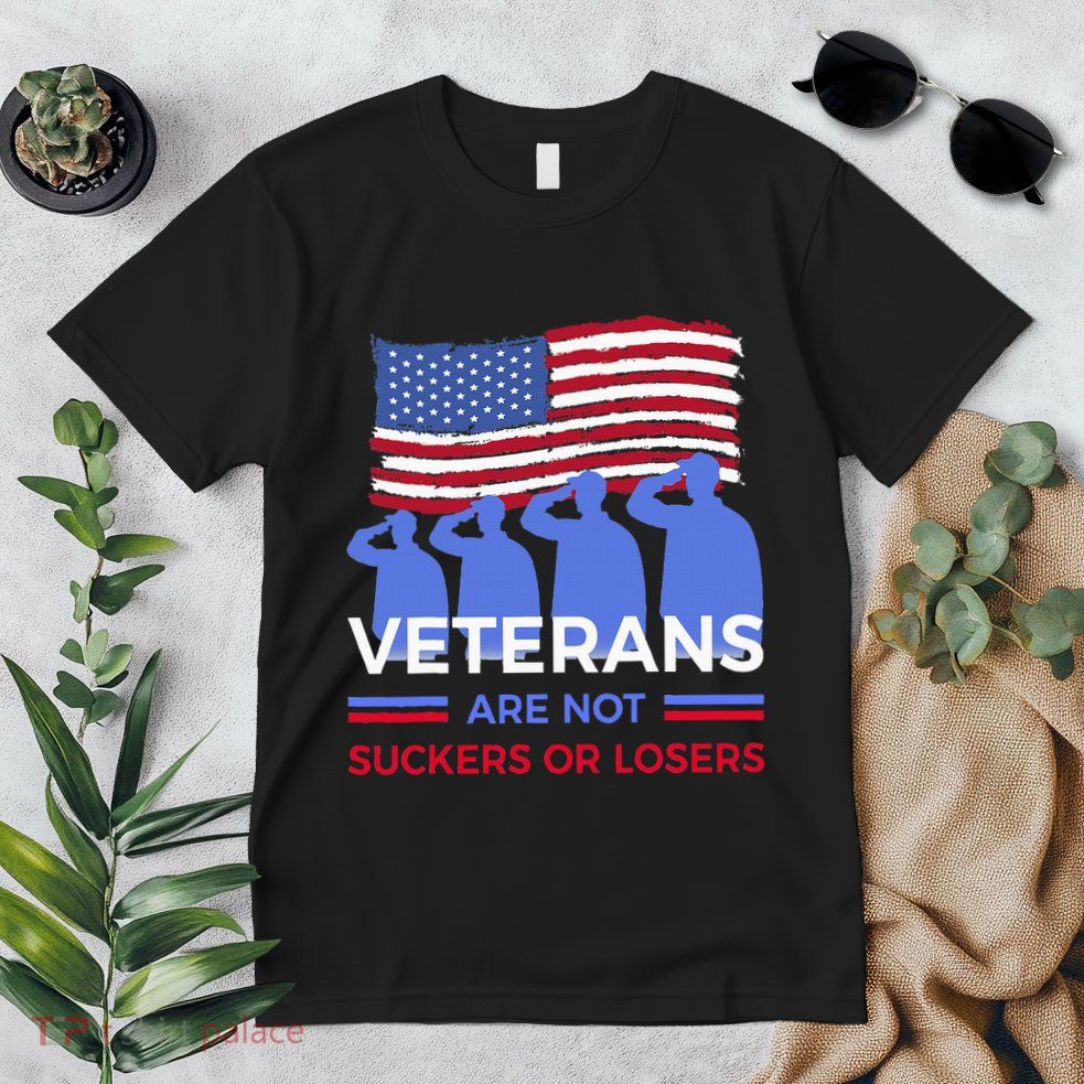 Veterans Are Not Suckers Or Losers Premium T-Shirt