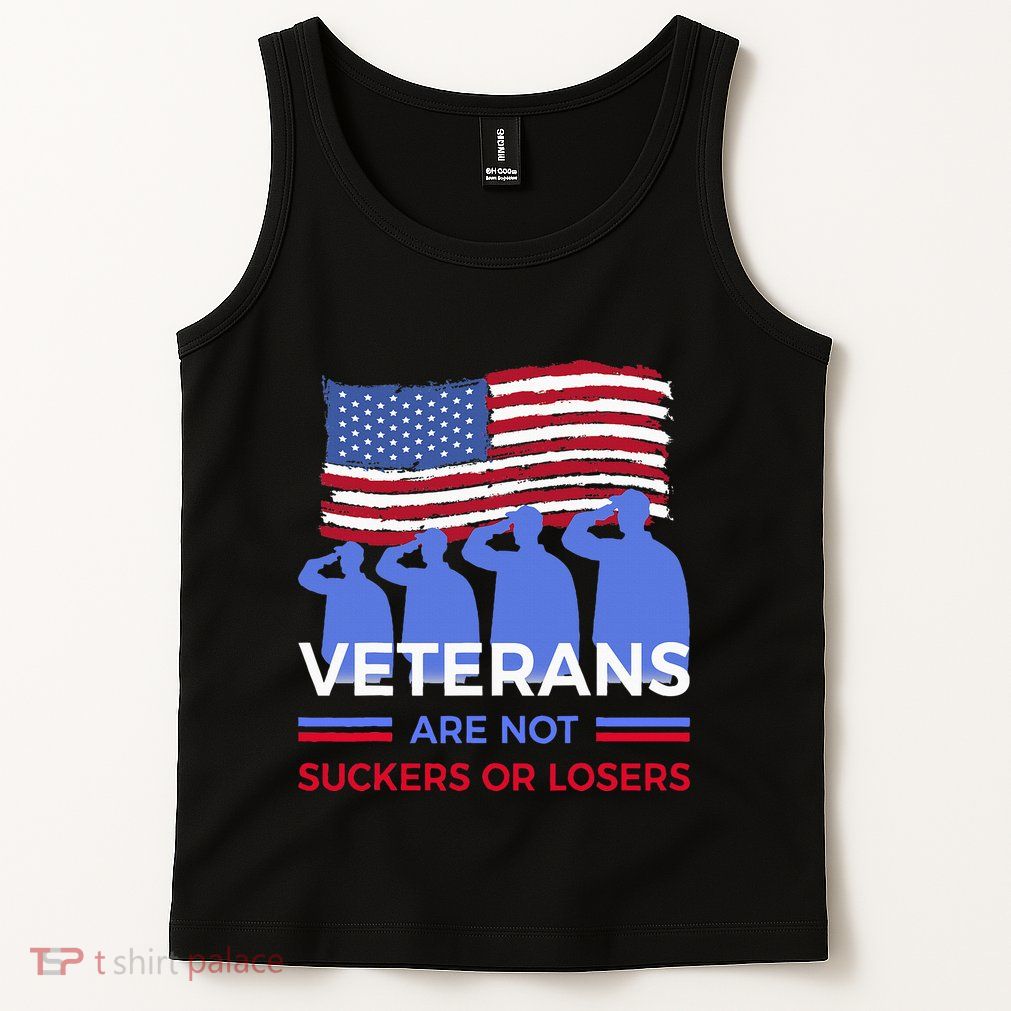 Veterans Are Not Suckers Or Losers Tank Top