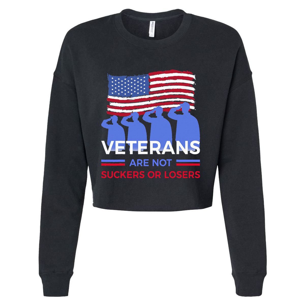 Veterans Are Not Suckers Or Losers Cropped Pullover Crew