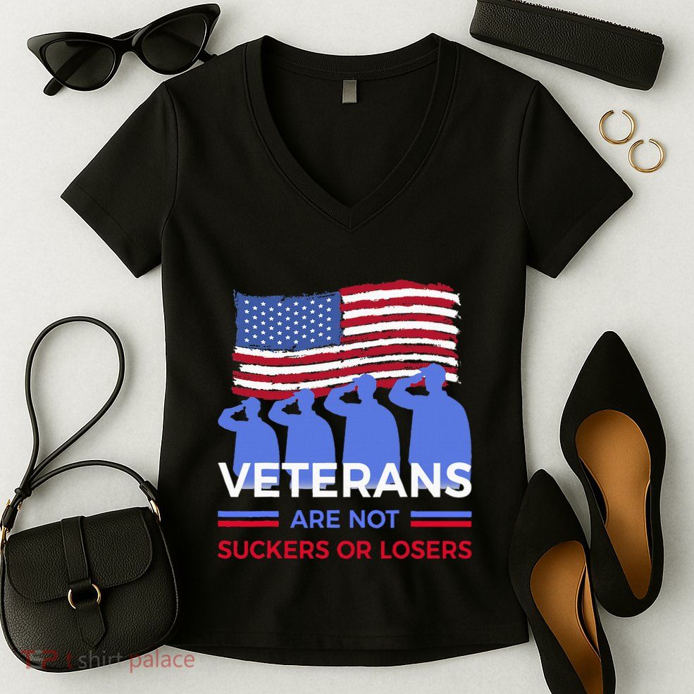 Veterans Are Not Suckers Or Losers Women's V-Neck T-Shirt