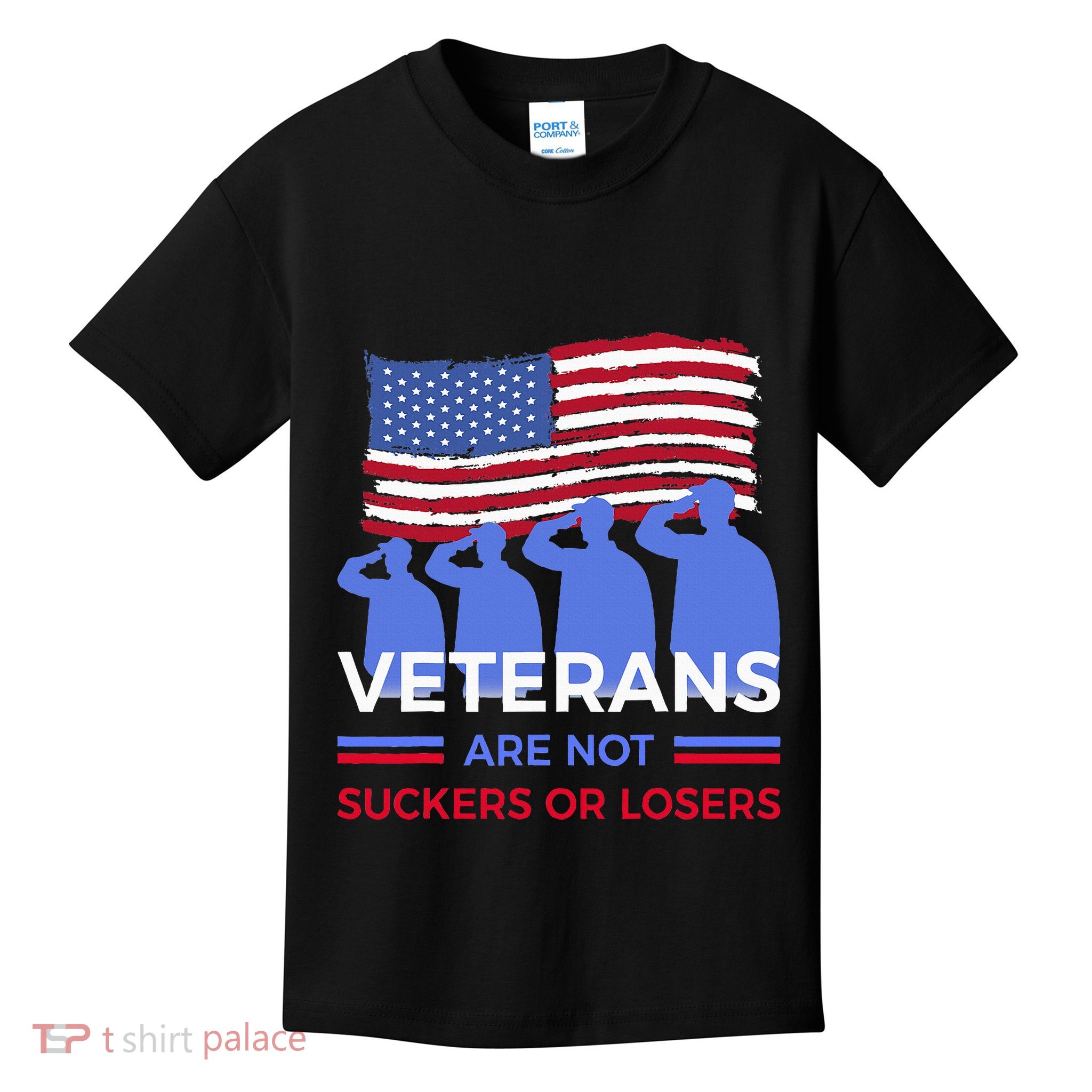 Veterans Are Not Suckers Or Losers Kids T-Shirt