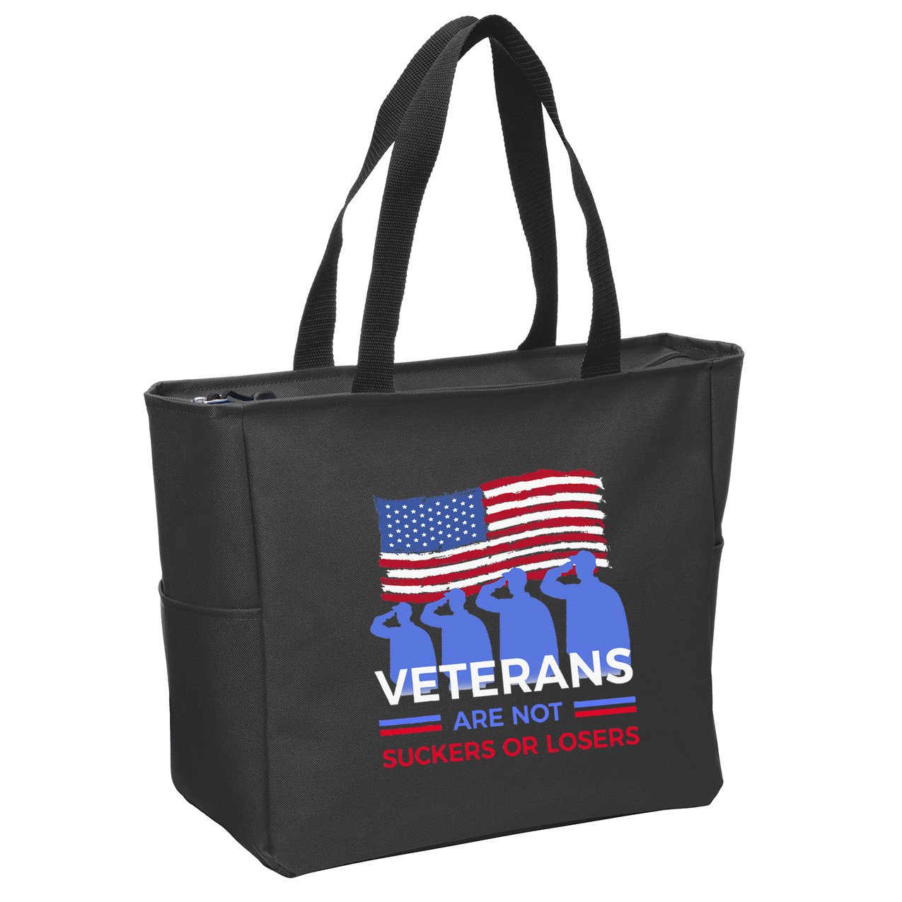 Veterans Are Not Suckers Or Losers Zip Tote Bag