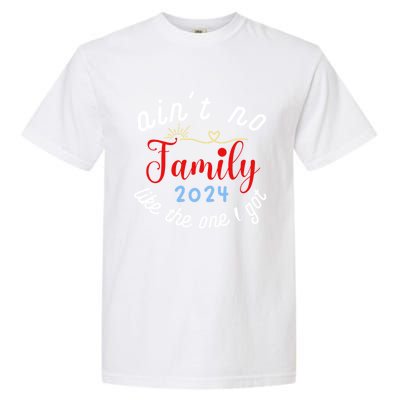 Vintage AinT No Family Like The One Garment-Dyed Heavyweight T-Shirt