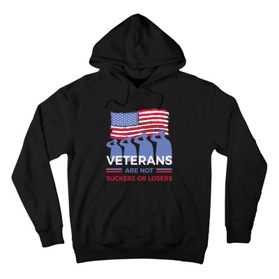 Veterans Are Not Suckers Or Losers Hoodie