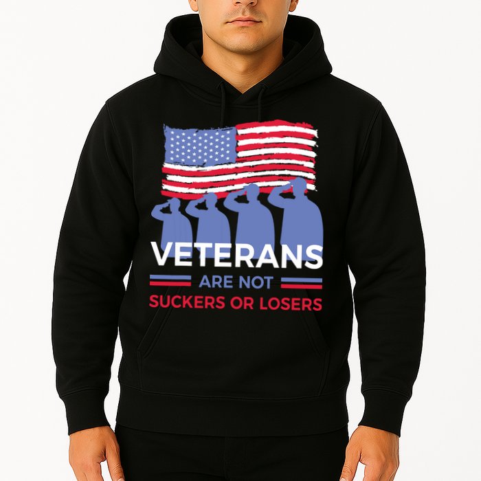 Veterans Are Not Suckers Or Losers Hoodie