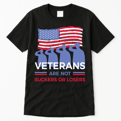 Veterans Are Not Suckers Or Losers Tall T-Shirt