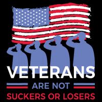 Veterans Are Not Suckers Or Losers Button