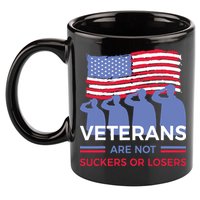 Veterans Are Not Suckers Or Losers 11oz C Handle Ceramic Mug