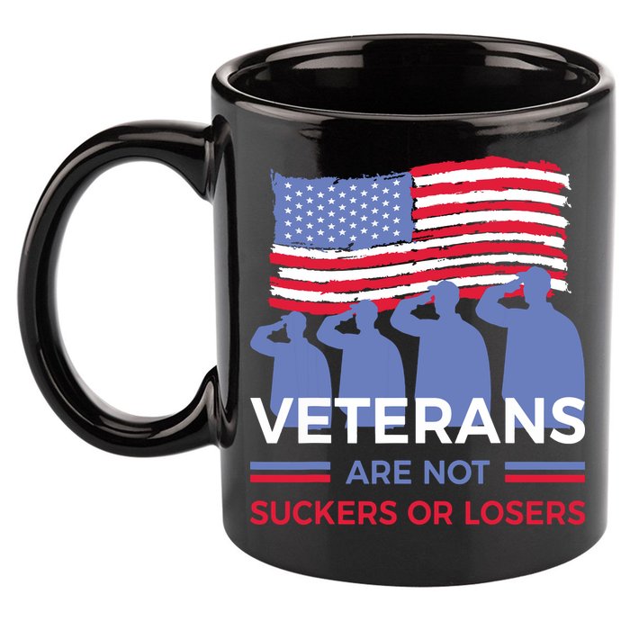 Veterans Are Not Suckers Or Losers 11oz C Handle Ceramic Mug