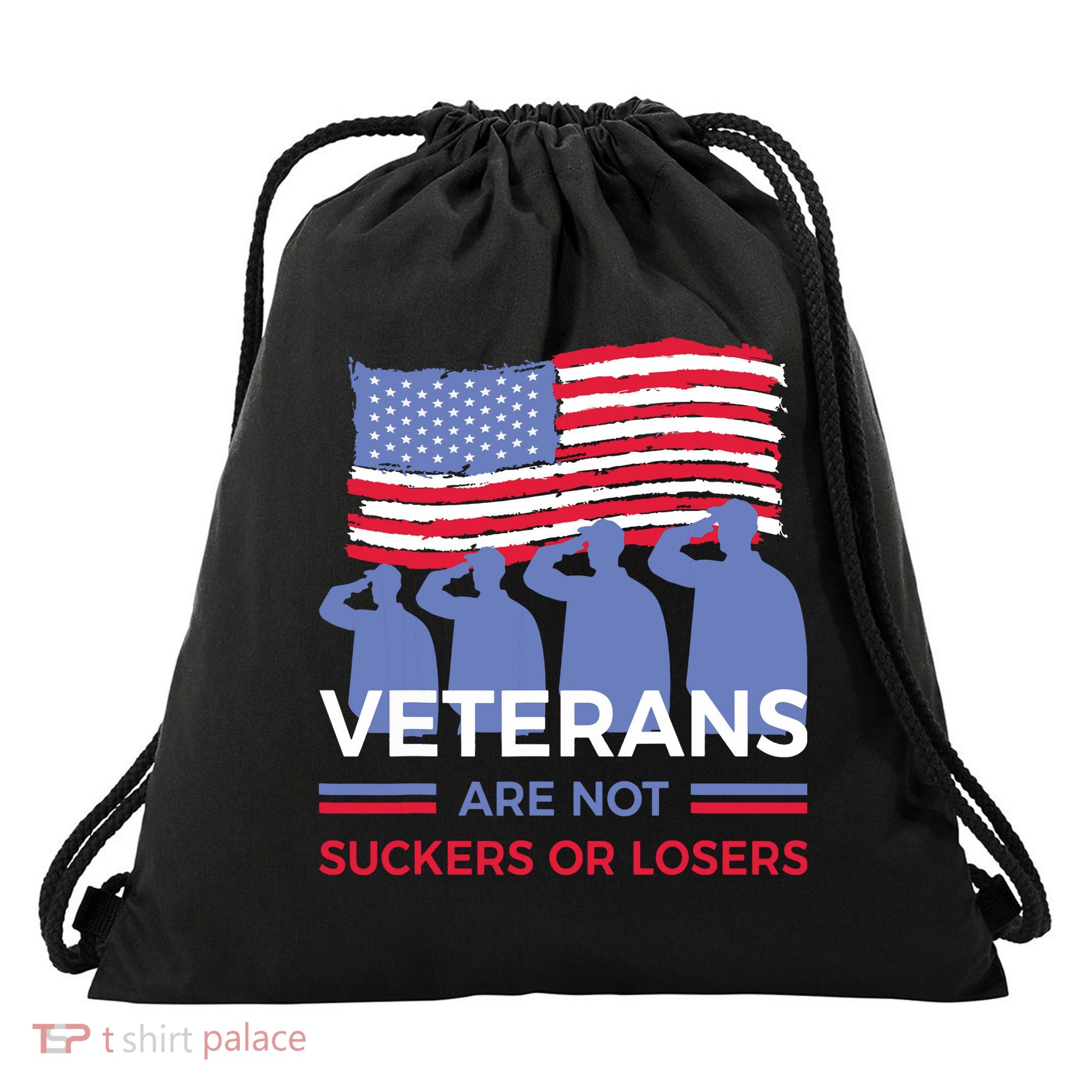 Veterans Are Not Suckers Or Losers Drawstring Bag