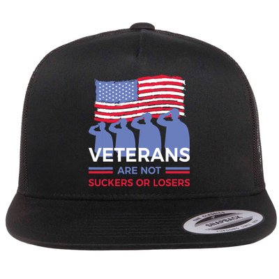 Veterans Are Not Suckers Or Losers Flatbill Hat