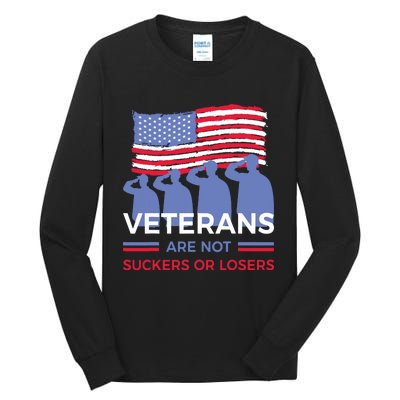 Veterans Are Not Suckers Or Losers Tall Long Sleeve T-Shirt