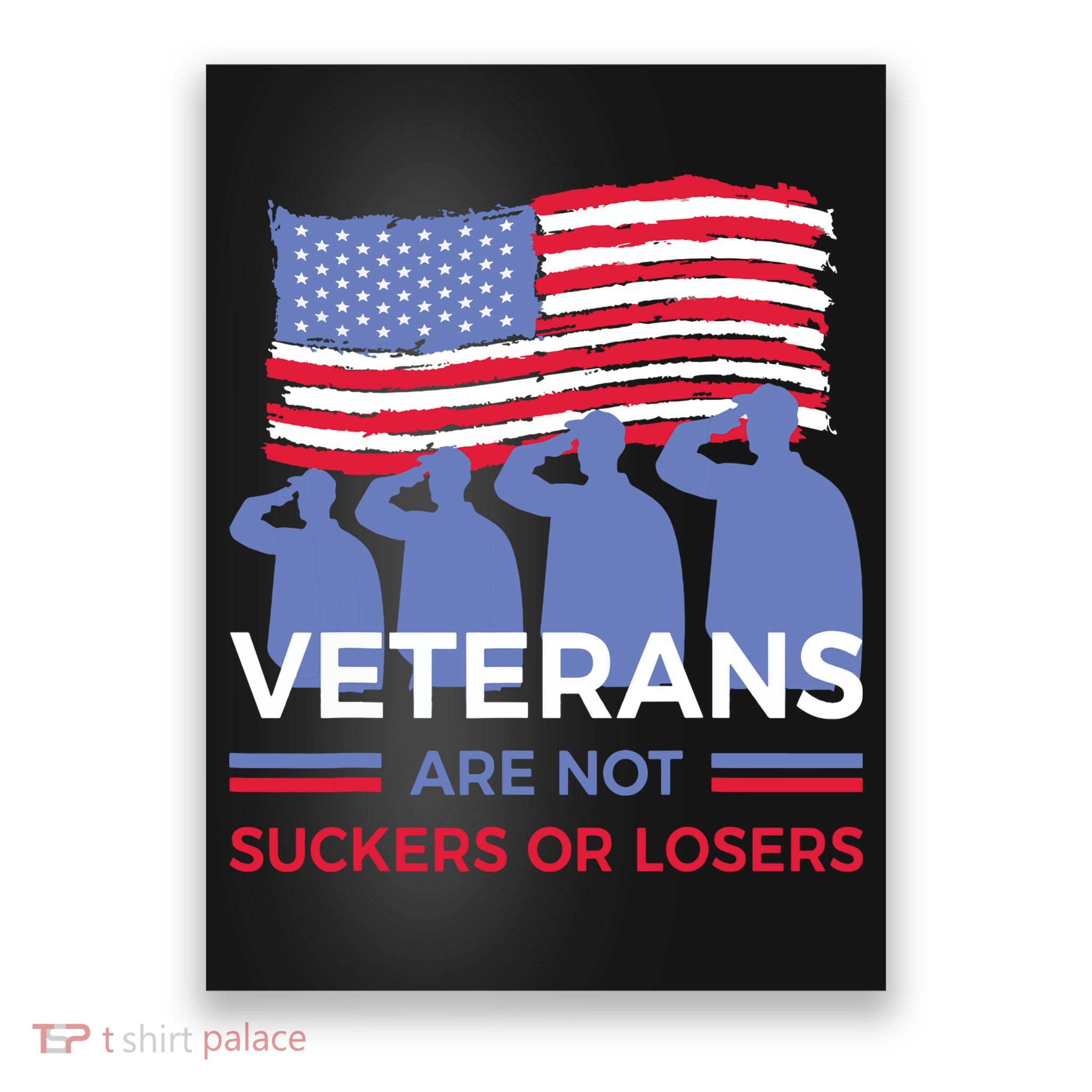 Veterans Are Not Suckers Or Losers Poster