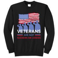 Veterans Are Not Suckers Or Losers Tall Sweatshirt