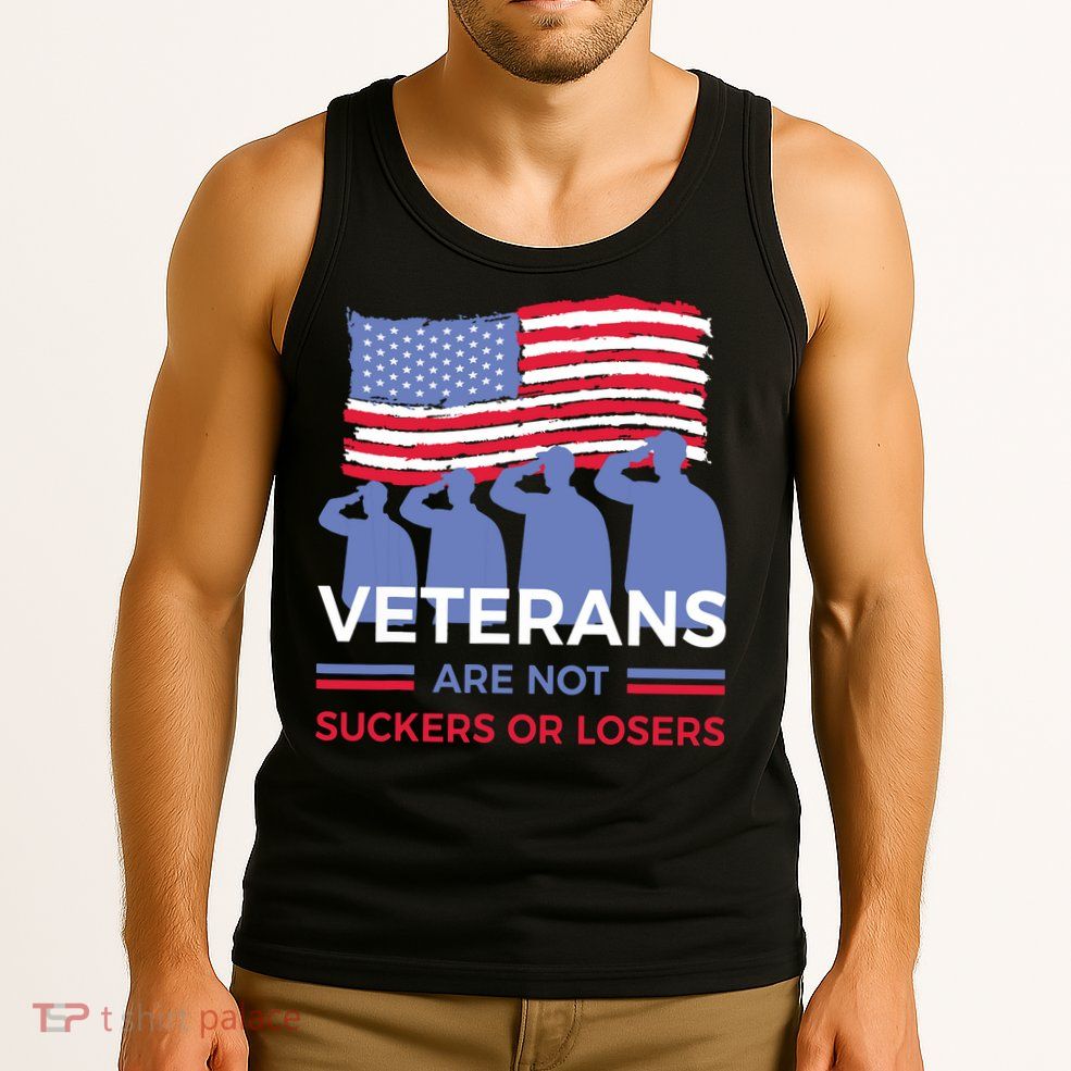 Veterans Are Not Suckers Or Losers Tank Top
