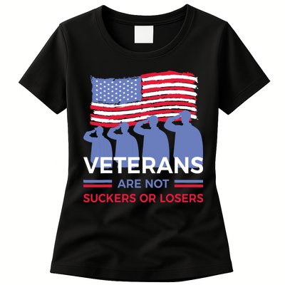 Veterans Are Not Suckers Or Losers Womens T-Shirt