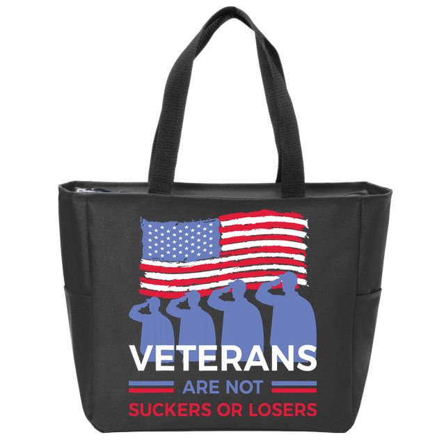 Veterans Are Not Suckers Or Losers Zip Tote Bag