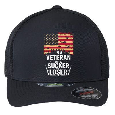 Veterans Are Not Suckers Or Losers Flexfit Unipanel Trucker Cap