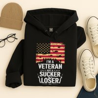 Veterans Are Not Suckers Or Losers Hoodie
