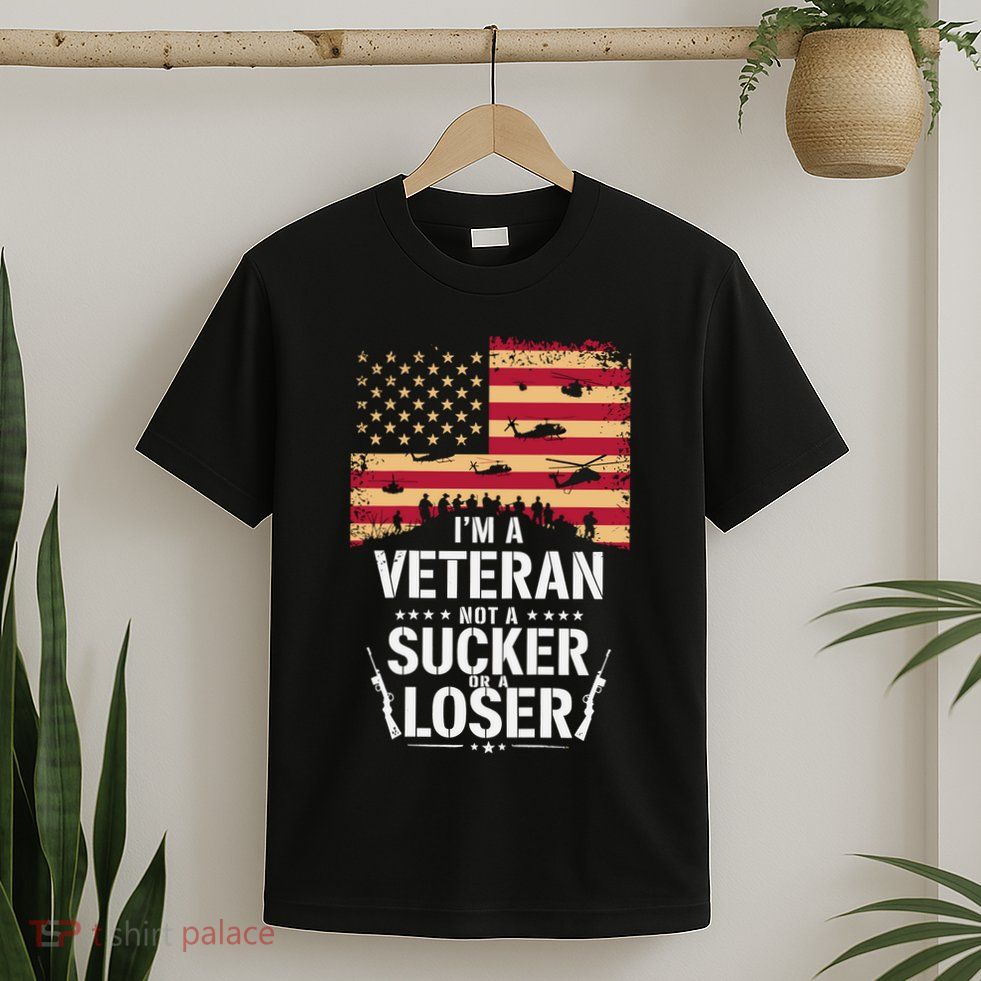 Veterans Are Not Suckers Or Losers T-Shirt