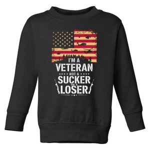 Veterans Are Not Suckers Or Losers Toddler Sweatshirt