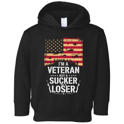 Veterans Are Not Suckers Or Losers Toddler Hoodie