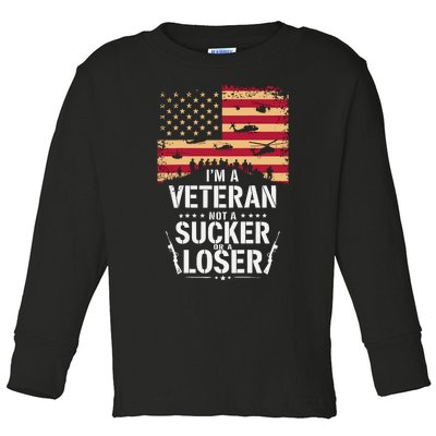 Veterans Are Not Suckers Or Losers Toddler Long Sleeve Shirt