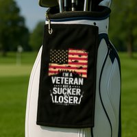 Veterans Are Not Suckers Or Losers Golf Towel