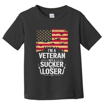 Veterans Are Not Suckers Or Losers Toddler T-Shirt