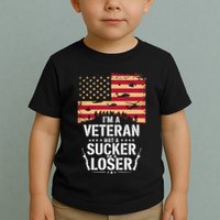 Veterans Are Not Suckers Or Losers Toddler T-Shirt