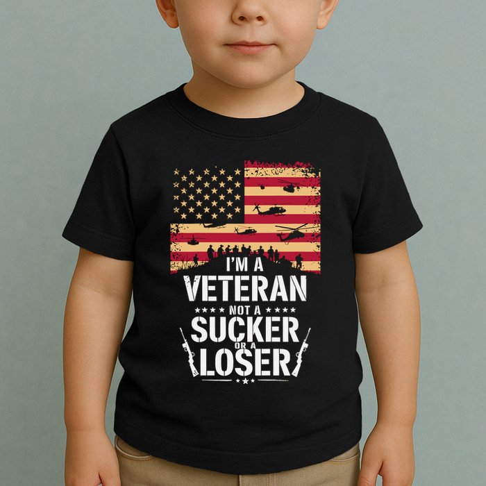 Veterans Are Not Suckers Or Losers Toddler T-Shirt