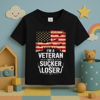 Veterans Are Not Suckers Or Losers Toddler T-Shirt