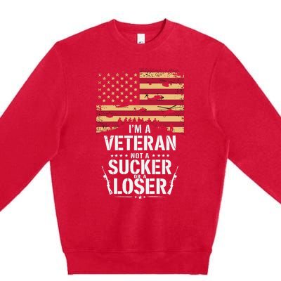 Veterans Are Not Suckers Or Losers Premium Crewneck Sweatshirt