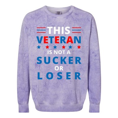 Veterans Are Not Suckers Or Losers Patriotic Pride Colorblast Crewneck Sweatshirt