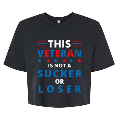 Veterans Are Not Suckers Or Losers Patriotic Pride Bella+Canvas Jersey Crop Tee