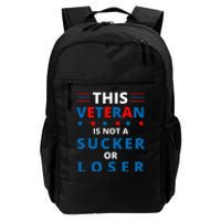 Veterans Are Not Suckers Or Losers Patriotic Pride Daily Commute Backpack