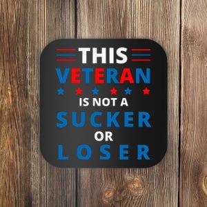 Veterans Are Not Suckers Or Losers Patriotic Pride Coaster