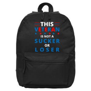 Veterans Are Not Suckers Or Losers Patriotic Pride 16 in Basic Backpack