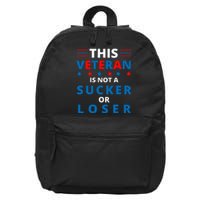 Veterans Are Not Suckers Or Losers Patriotic Pride 16 in Basic Backpack