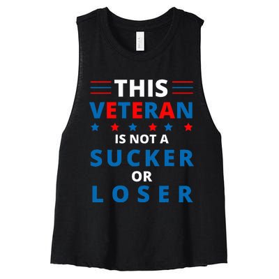 Veterans Are Not Suckers Or Losers Patriotic Pride Women's Racerback Cropped Tank