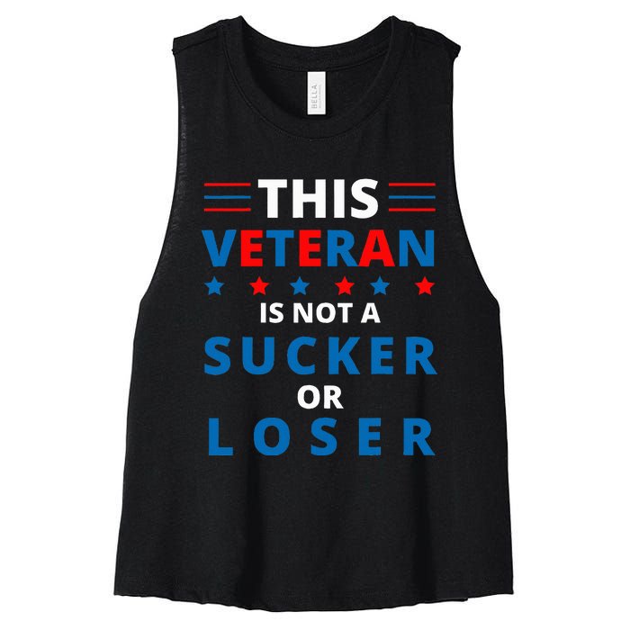 Veterans Are Not Suckers Or Losers Patriotic Pride Women's Racerback Cropped Tank