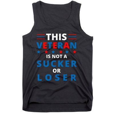 Veterans Are Not Suckers Or Losers Patriotic Pride Tank Top