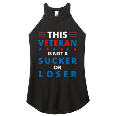 Veterans Are Not Suckers Or Losers Patriotic Pride Women's Perfect Tri Rocker Tank