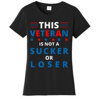 Veterans Are Not Suckers Or Losers Patriotic Pride Women's T-Shirt