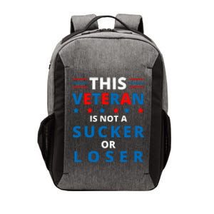 Veterans Are Not Suckers Or Losers Patriotic Pride Vector Backpack