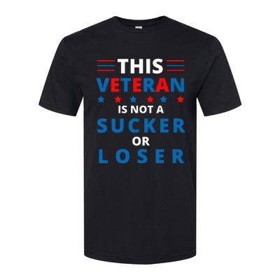 Veterans Are Not Suckers Or Losers Patriotic Pride Softstyle® CVC T-Shirt