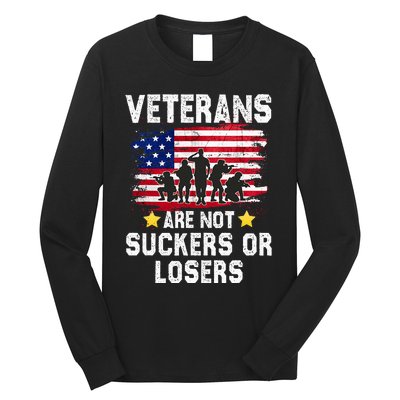 Veterans Are Not Suckers Or Losers Long Sleeve Shirt