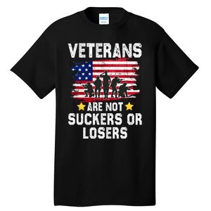 Veterans Are Not Suckers Or Losers Tall T-Shirt