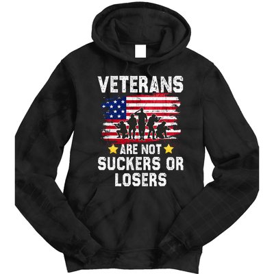 Veterans Are Not Suckers Or Losers Tie Dye Hoodie