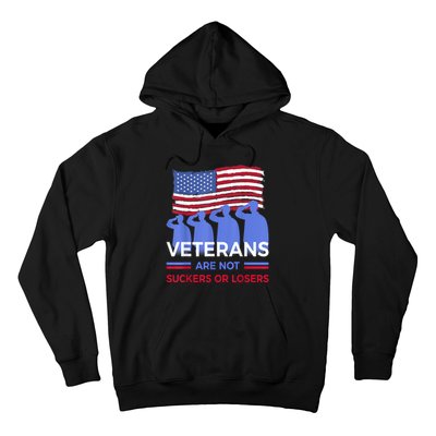 Veterans Are Not Suckers Or Losers American Flag Gift Hoodie